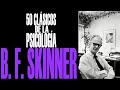 B. F. SKINNER - 50 CLÁSICOS DE LA PSICOLOGÍA - URIEL ROCHA