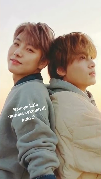 BAHAYA KALO MEREKA SEKOLAH DI INDO #renjun #haechan