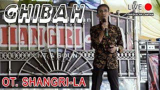 GHIBAH - OT. SHANGRI-LA #dangduthits #orgentunggal #otpalembang #otshangrila #rhomairama #hiburan