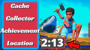Raft Cache Collector Achievement Location