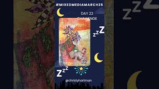 Day 22 #mixedmediamarch25 Challenge