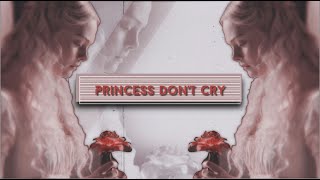 Princess don&#39;t cry \mix\