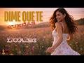 Dime Que Te Quedas – Lua.Bi | Canción Romántica Latin Pop