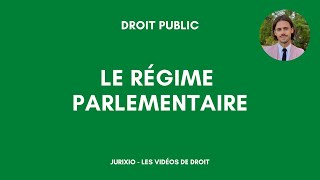 The parliamentary regime (definition, distinction between monist and dualist parliamentary regimes)