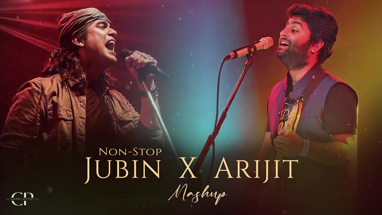 Arijit Singh X Jubin Nautiyal Mashup | Ishq | Non-Stop JUKEBOX | Carplay07 Mashup