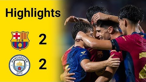 Barcelona 2-2 Manchester City ( Penalties 4-1) Highlights