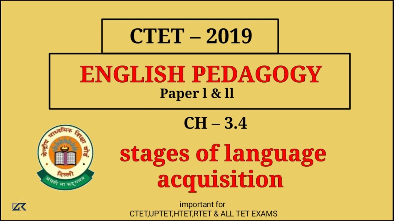 English pedagogy ch - 3.4 stages of language acquisition for  ALL TET exams