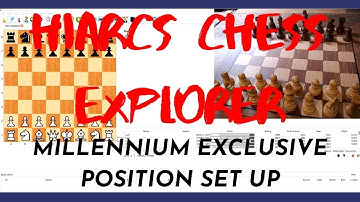 Millennium Exclusive - HIRACS Chess Explorer position setup