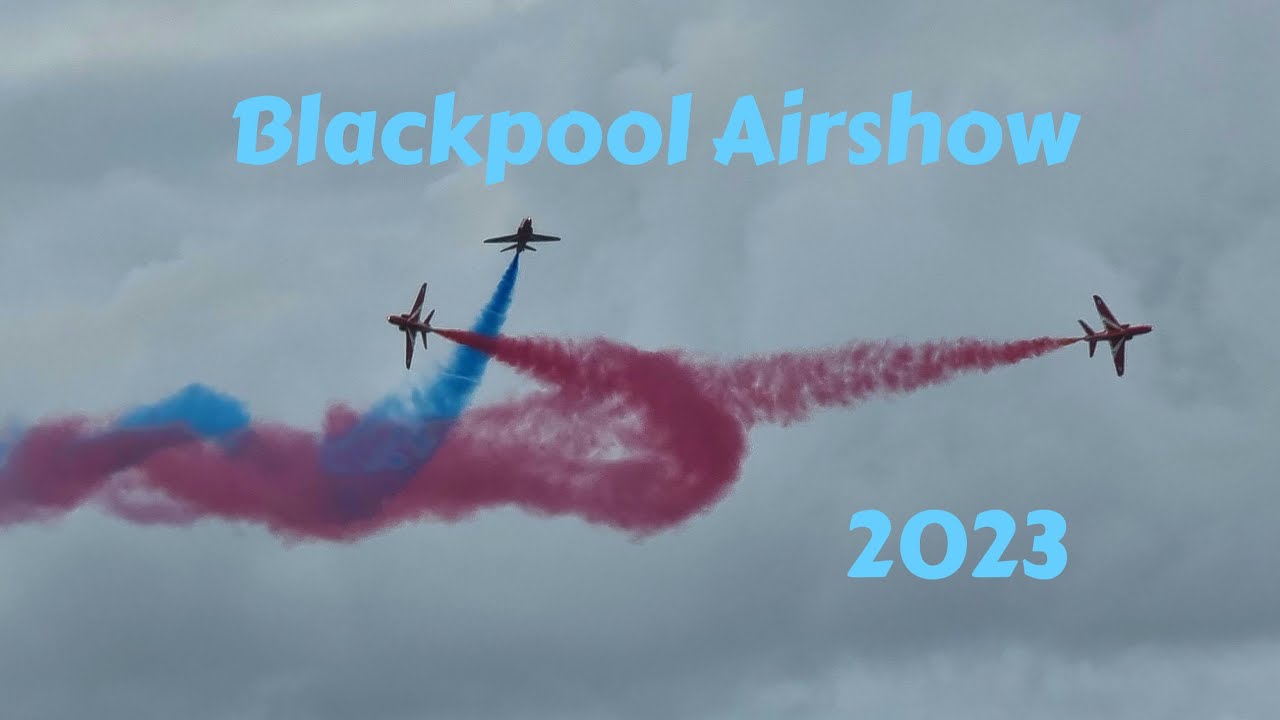 Blackpool Airshow 2023 YouTube