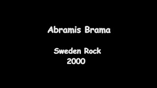 ABRAMIS BRAMA - Live At Sweden Rock 2000