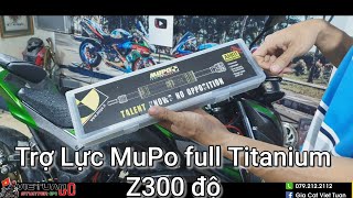 Kawa Z300 độ Trợ Lực MuPo full Titannium made in Italia