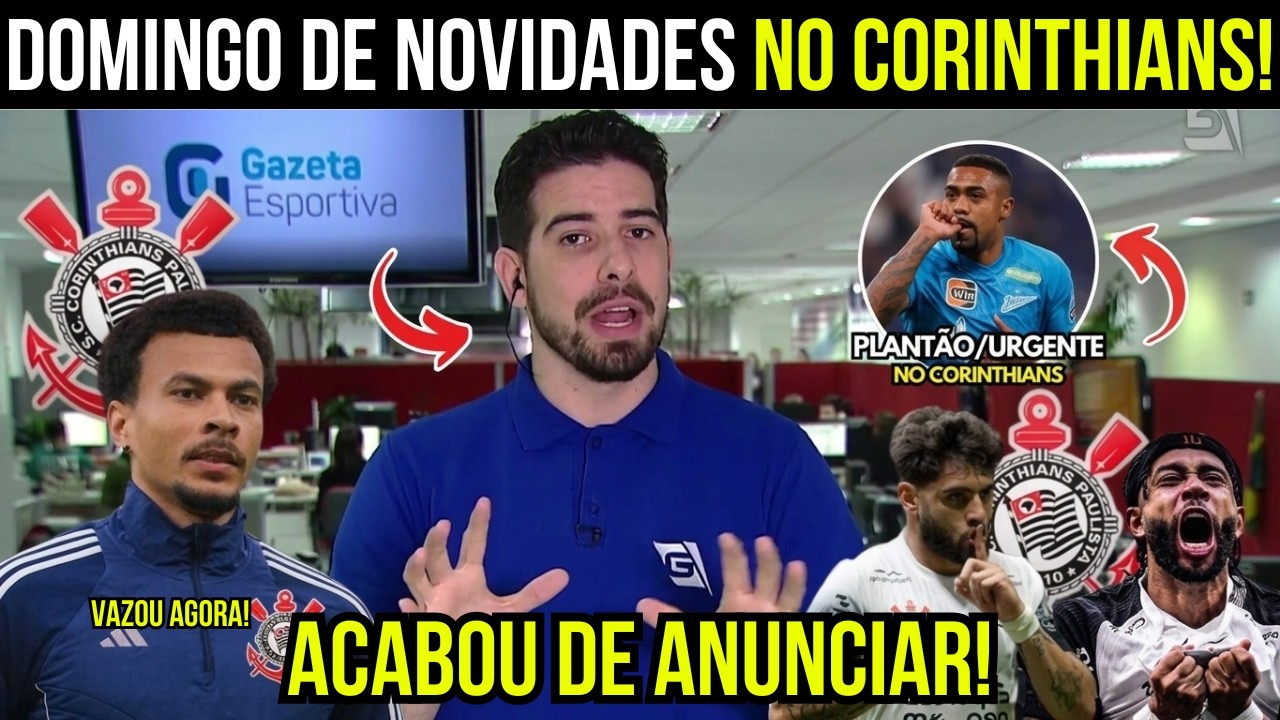 DELE ALLI CORINTHIANS?! E MALCOM VOLTA À PAUTA! SALAZAR TROUXE NOTÍCIA QUENTE DE DENTRO DO TIMÃO!