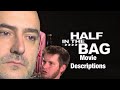 Half In The Bag but it’s just Mike and Jay describing movie plots