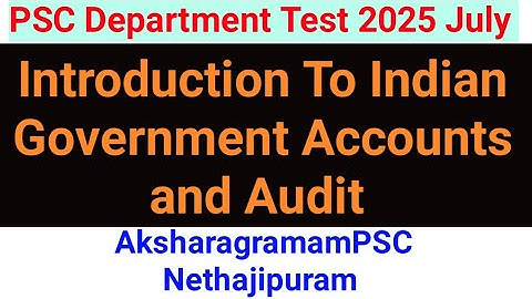 PSC Department Test 2025 !! Introduction To Indian Government Accounts and Audit