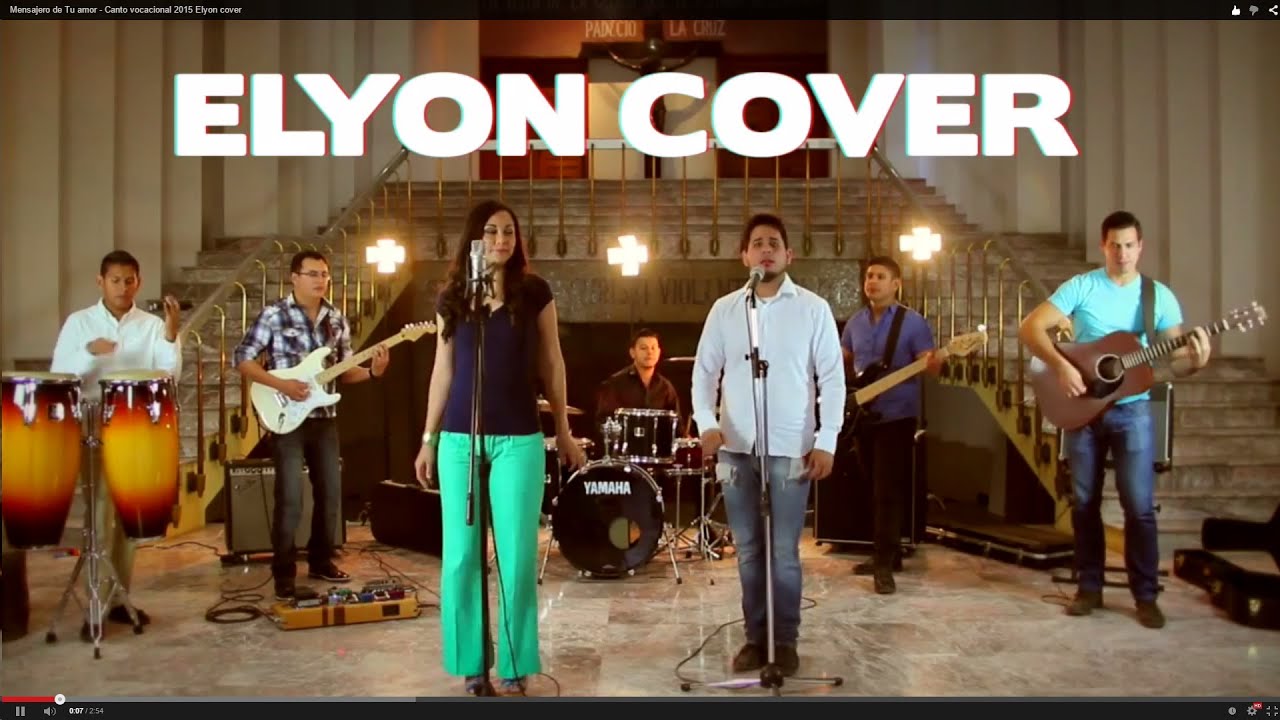 Mensajero de Tu amor - Canto vocacional 2015 Elyon cover