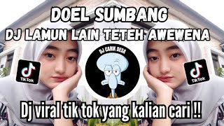 DJ DOBEL SUMBANG • DJ LAMUN LAIN TETEH AWEWENA • MENGKANE VIRAL TIKTOK !!