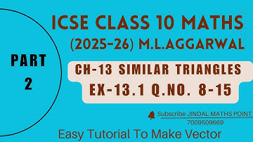 ICSE Klas 10 Ch-13 Gelijkenis Ex-13.1 (8-15) M L Aggarwal Deel 2 @jindalmathspoint