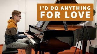 I'd Do Anything for Love (Piano Cover)