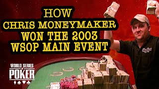 How Chris Moneymaker Won the 2003 WSOP Main Event