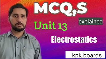 Mcq,s of unit 13 Electrostatics class 10 kpk boards physics
