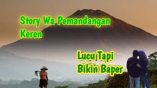 story whatsapp pemandangan keren,  bikin baper