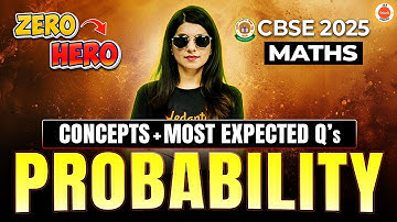 Probability | Zero To Hero | Concepts + Most Expected Questions | CBSE 2025 | Namrata Ma