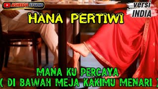 Download Lagu MANA KU PERCAYA - HANA PERTIWI #versiindia #popindia #dangdutindia MP3