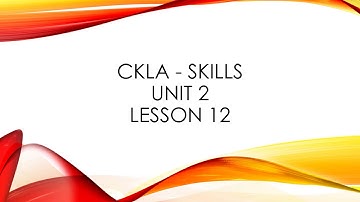 CKLA Skills: Unit 2 Lesson 12