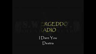 Destra - I Dare You