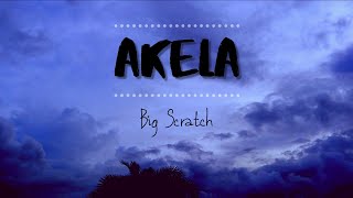 Akela - Big Scratch (Prod. by pink) | Official Music Video