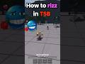 TSB Rizz Goes VERY WRONG AGAIN.. 💀☠️  #viralshort #roblox