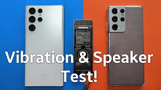 Samsung Galaxy S22 Ultra vs S21 Ultra - Vibration & Speaker Test!