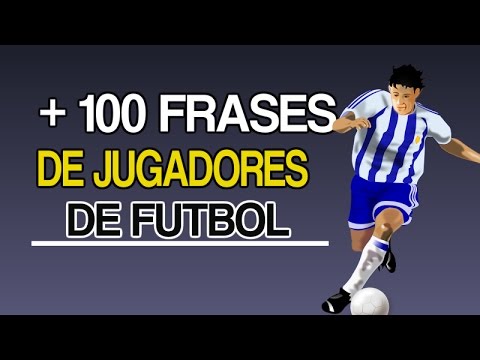 + 100 Frases de Los jugadores De Futbol - YouTube