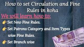 How to Setting Circulation and Fine Rules in Koha | Lib Power Tech