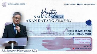 Ibadah Gabungan Kenaikan Tuhan Yesus GKRI Mangga Besar | Kamis, 14 Mei 2026 | Pk. 10.00 WIB