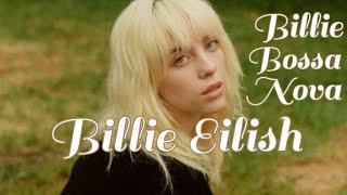 Billie Eilish - Billie Bossa Nova (Music Video)