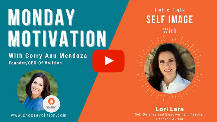 Self Image | Monday Motivations with Corry | Featured Guest Lori Lara