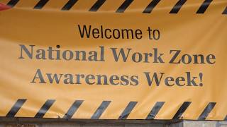 2026 National Work Zone Awareness Week Kickoff Event