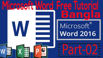 Ms Word 2016 Tutorial in Bangla | Part-02 | মাইক্রোসফট ওয়ার্ড টিউটোরিয়াল