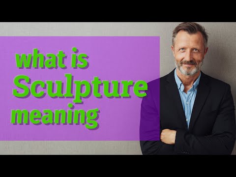 Sculpture | Definition of sculpture