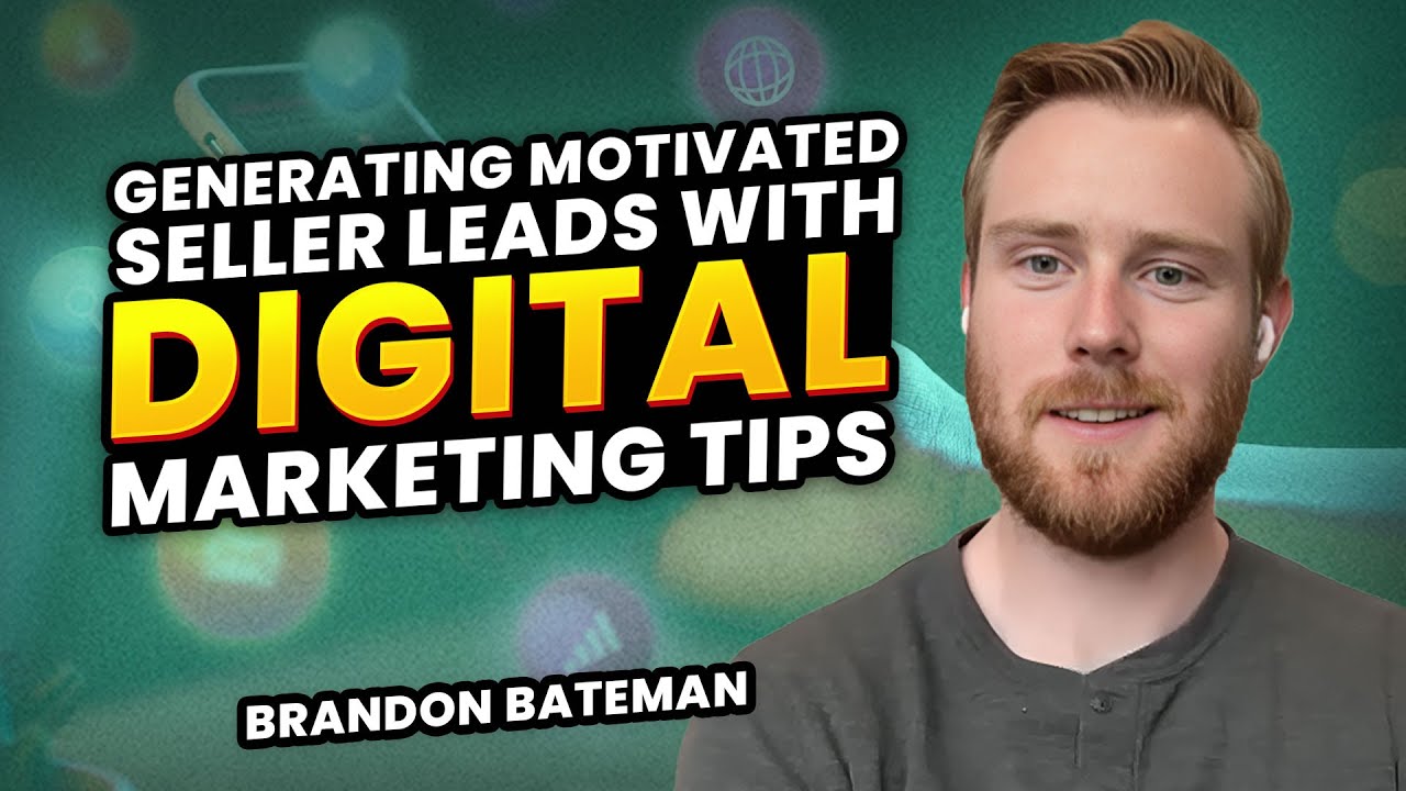 🔶 Generating Motivated Seller Leads with Digital Marketing Pro Brandon ...