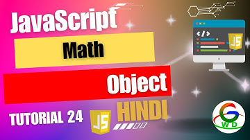 JavaScript Math Object || Guri Web Developer || JavaScript  Tutorial in Hindi
