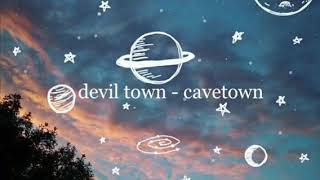 Devil Town v2 - Cavetown Cover