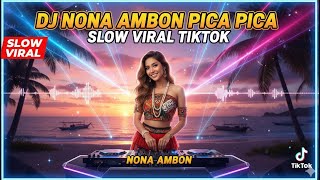 Dj Nona Ambon Pica Pica Slow Viral Tiktok  Song Maman Fvndy 2025