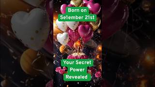 Born September 21st? Your Secret Power Revealed ✨#September21Birthday #astroshorts #blog #short