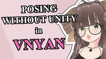 how to change poses in vnyan WITHOUT unity & still use TRACKING!