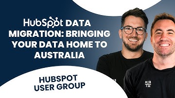 HubSpot-datamigratie: uw gegevens naar Australië brengen | HubSpot User Group 