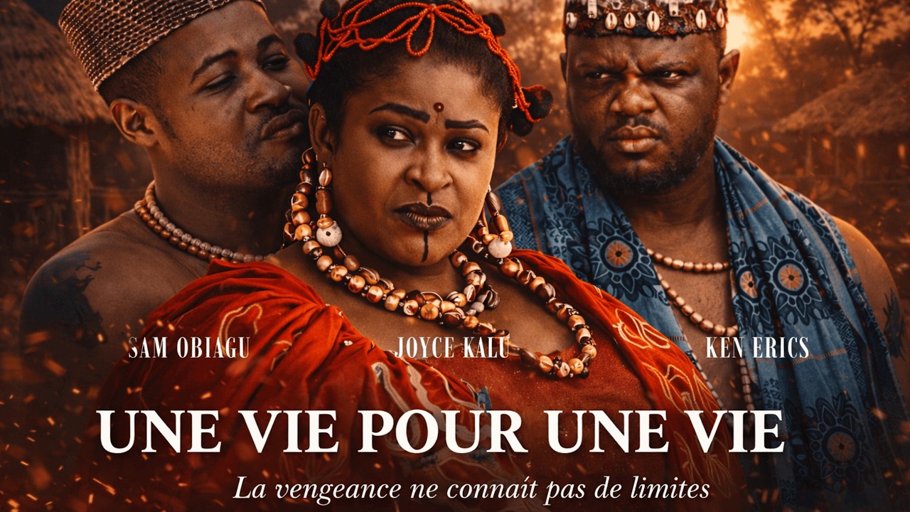 une-vie-pour-une-vie-ken-erics-nouveau-film-nigerian-nollywood-2026