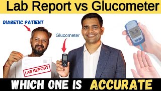 Which One Is Accurate Lab Report Vs Glucometer- Dr. Vivek Joshi