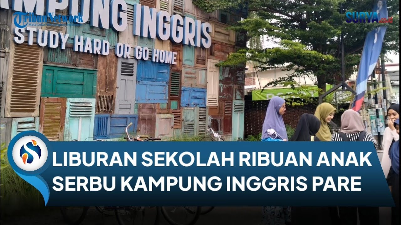 Ribuan Pelajar Serbu Kampung Inggris Pare Isi Liburan Sekolah dengan Belajar Bahasa